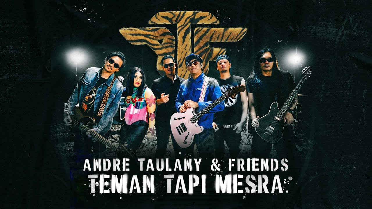 ANDRE TAULANY AND FRIENDS - TEMAN TAPI MESRA (Official Music Video)