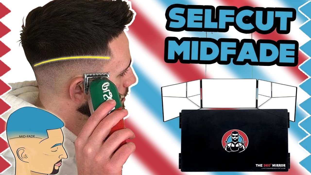 WIE SIE IHR EIGENES HAAR SCHNEIDEN (MIDFADE) - 360° SPIEGEL