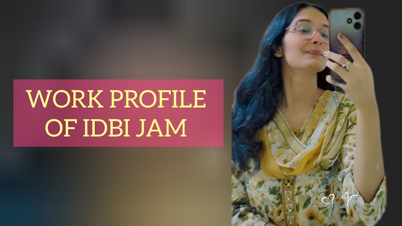 IDBI JUNIOR ASSISTANT MANAGER WORK PROFILE | #idbirecruitment #idbijam #idbi #idbijamworkprofile 