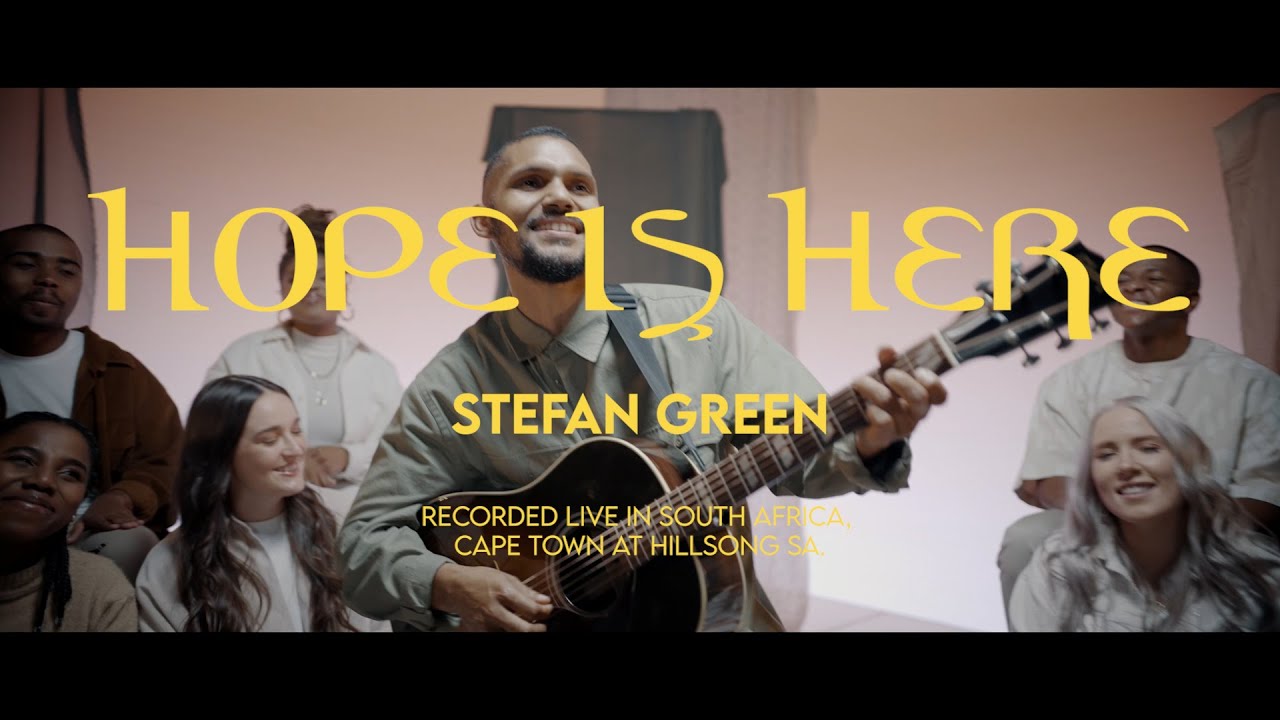 Stefan Green - Hope Is Here - Official Music Video