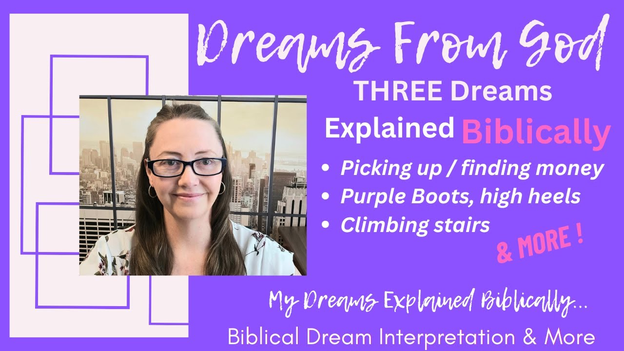 Dreams & Symbols Explained Biblically | Angels, Money, Stairs, Boots, High Heals & More