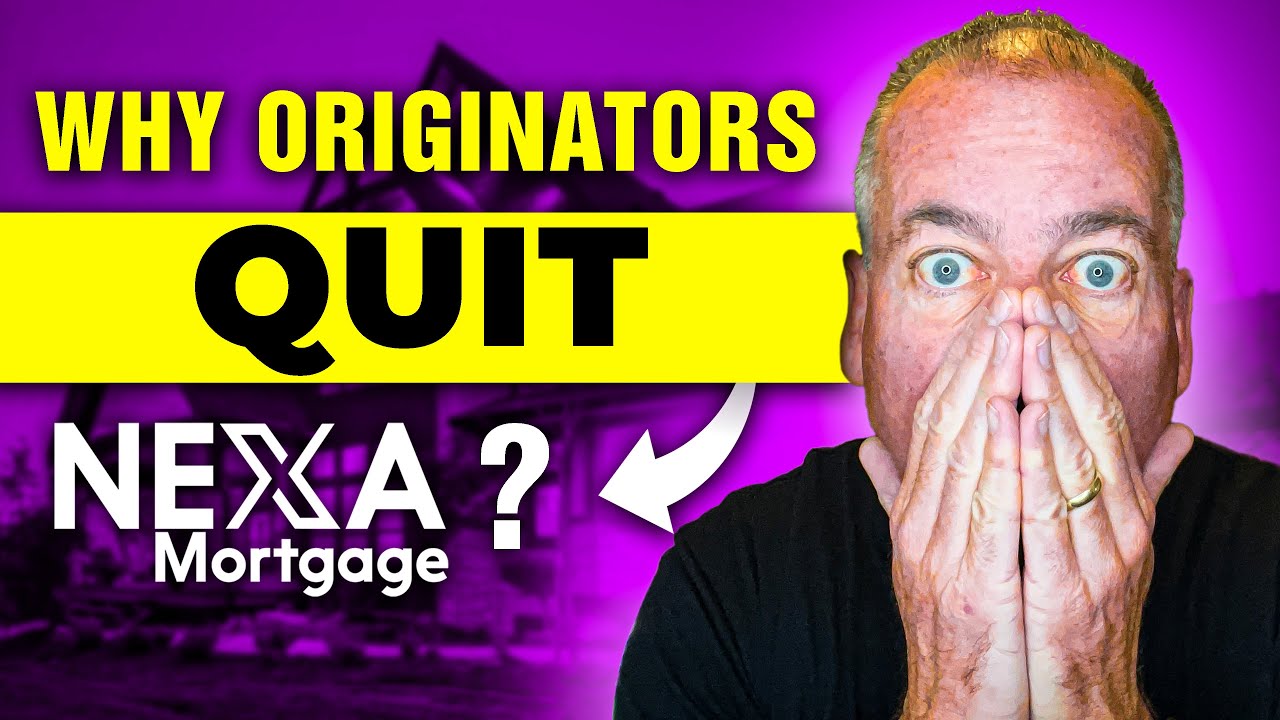 Top 7 Reasons Mortgage Loan Originators Are LEAVING NEXA Mortgage