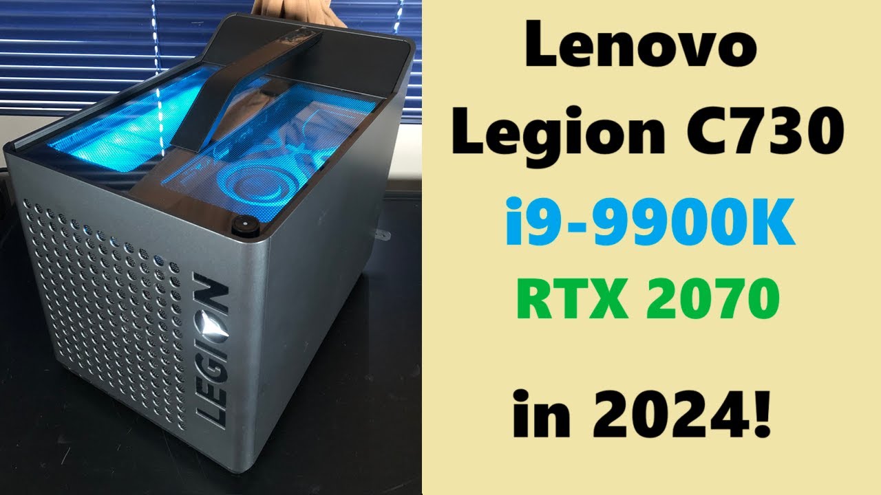 Lenovo Legion C730 in 2024!  i9-9900K & RTX 2070 tested