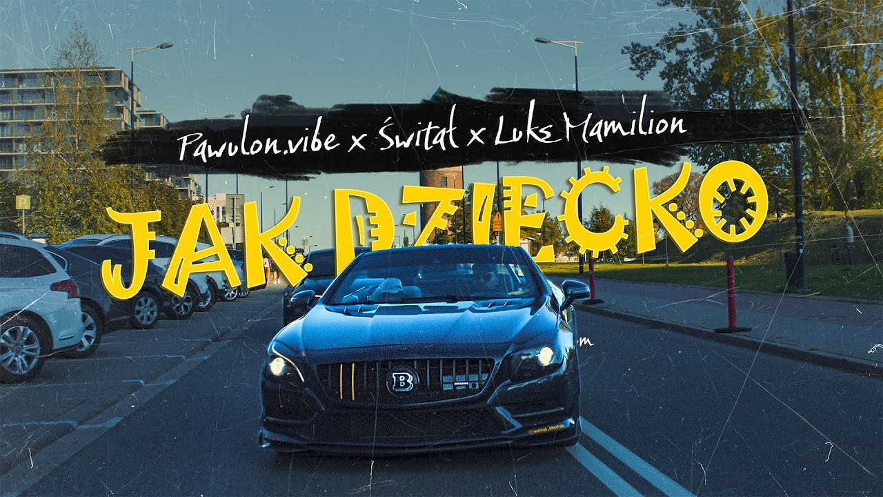 Pawulon.Vibe X Świtał X Luks Mamilion  - JAK DZIECKO