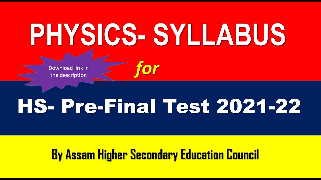 Physics Syllabus for HS (AHSEC) Pre Final Exam 2021-22