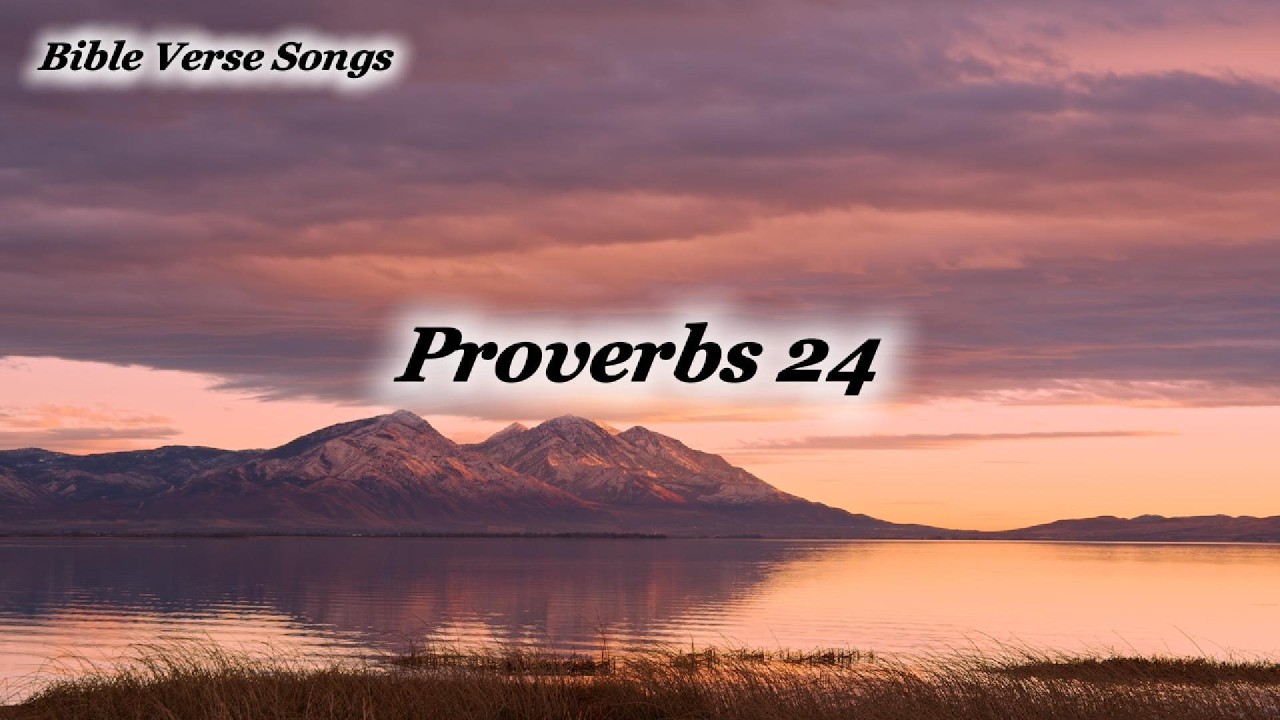 Proverbs 24_Bible Verse Songs