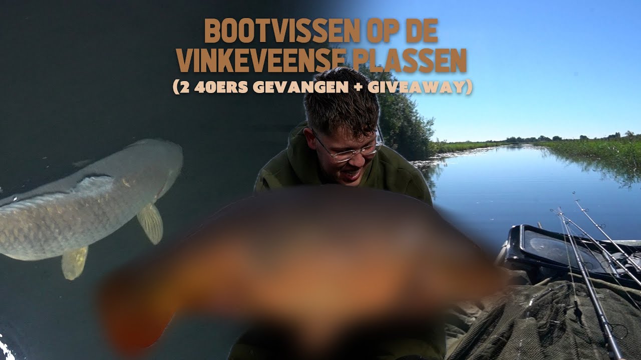 BOOTVISSEN OP DE VINKEVEENSE PLASSEN (2 40ERS GEVANGEN + GIVEAWAY)