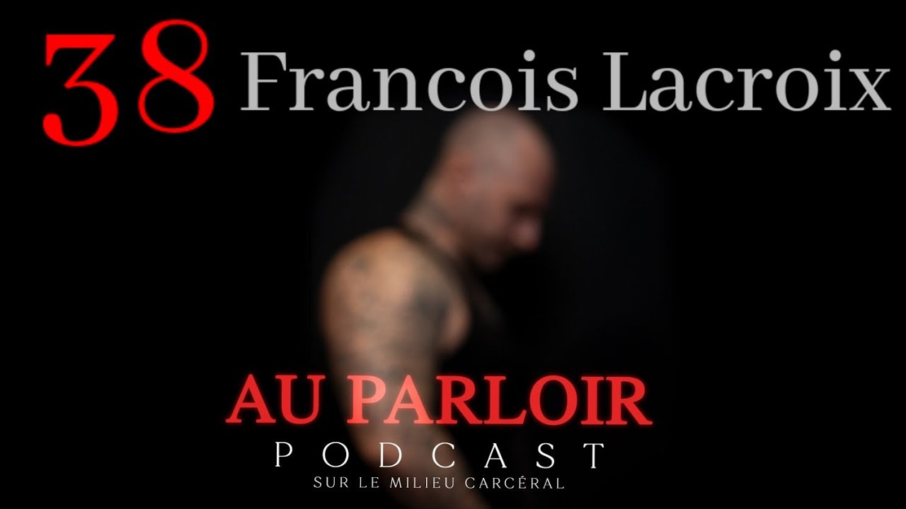 38 Francois Lacroix Jeunes criminel durant une sentence de 3 ans a tué un co-détenue.