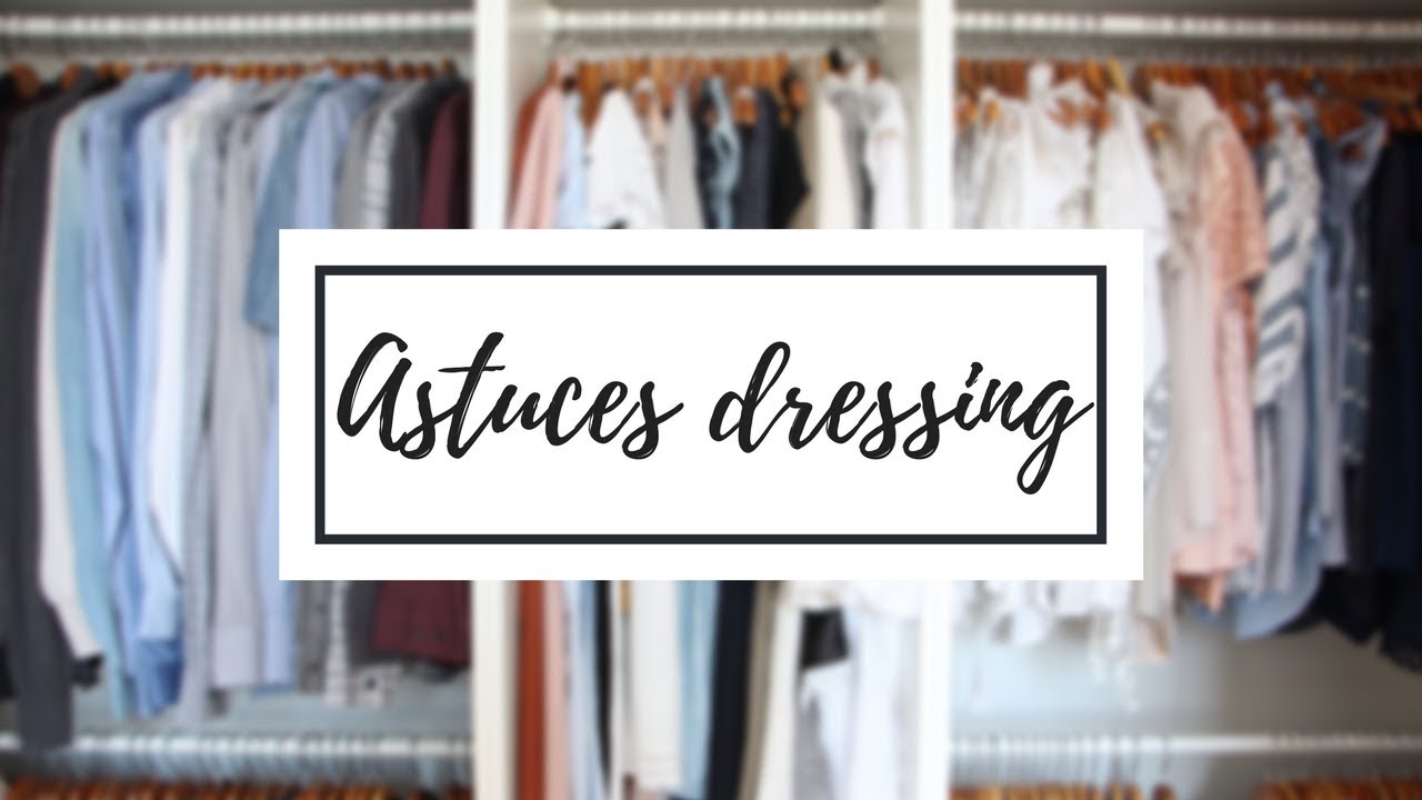 8 astuces rangement - Dressing & accessoires
