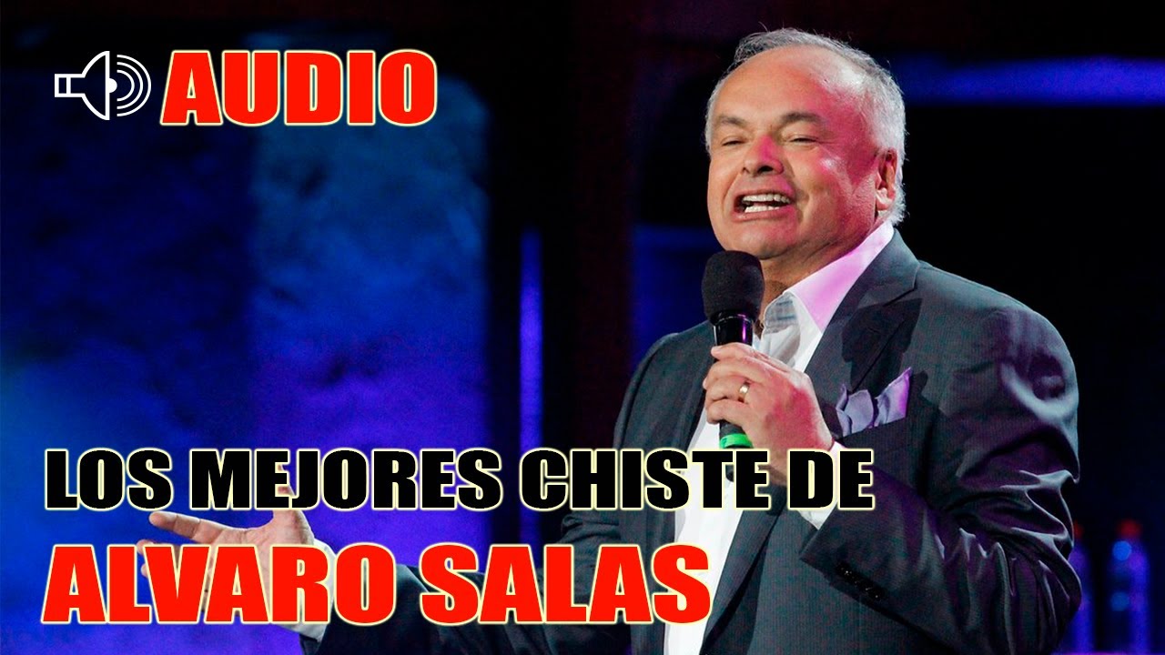 Alvaro Salas - Sus mejores chistes