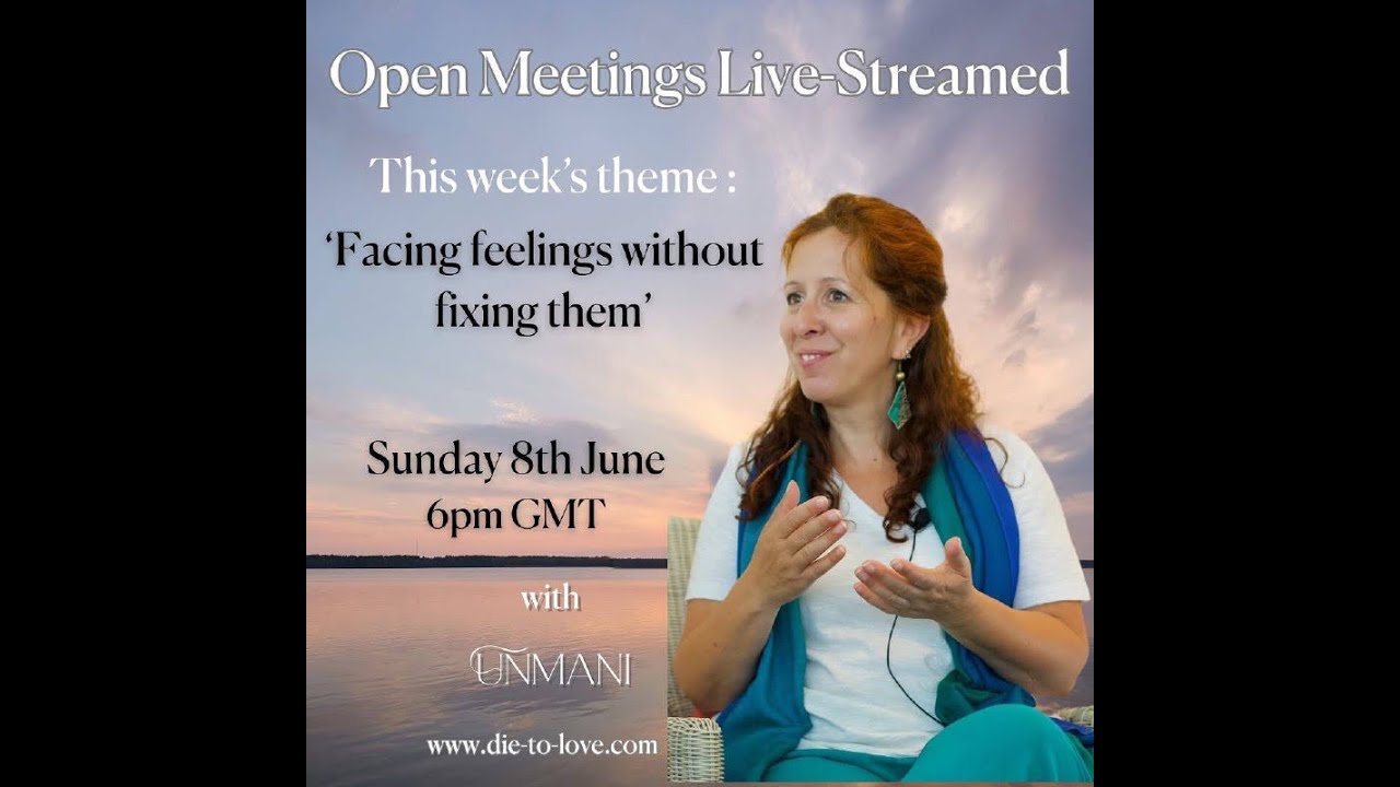 Open Meeting Livestreamed &ndash; Facing Feelings Without Fixing Them