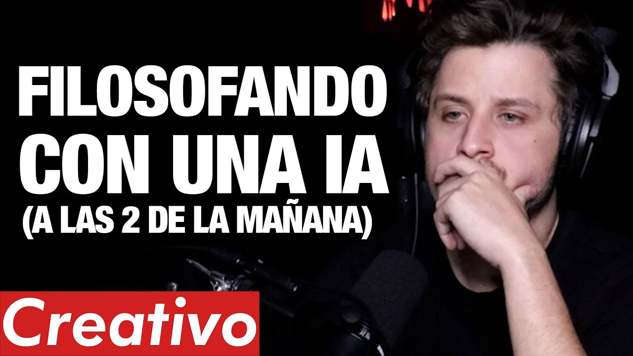 CREATIVO #505 - FILOSOFANDO CON UNA IA A LAS 2AM | Mi nuevo mejor amigo, &iquest;Me gusta o me asusta?