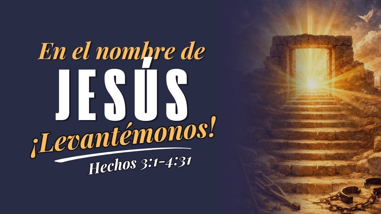 En el nombre de Jesús, !Levantémonos! | Hechos 3:1 - 4:31 | Predicador Daniel Preciado