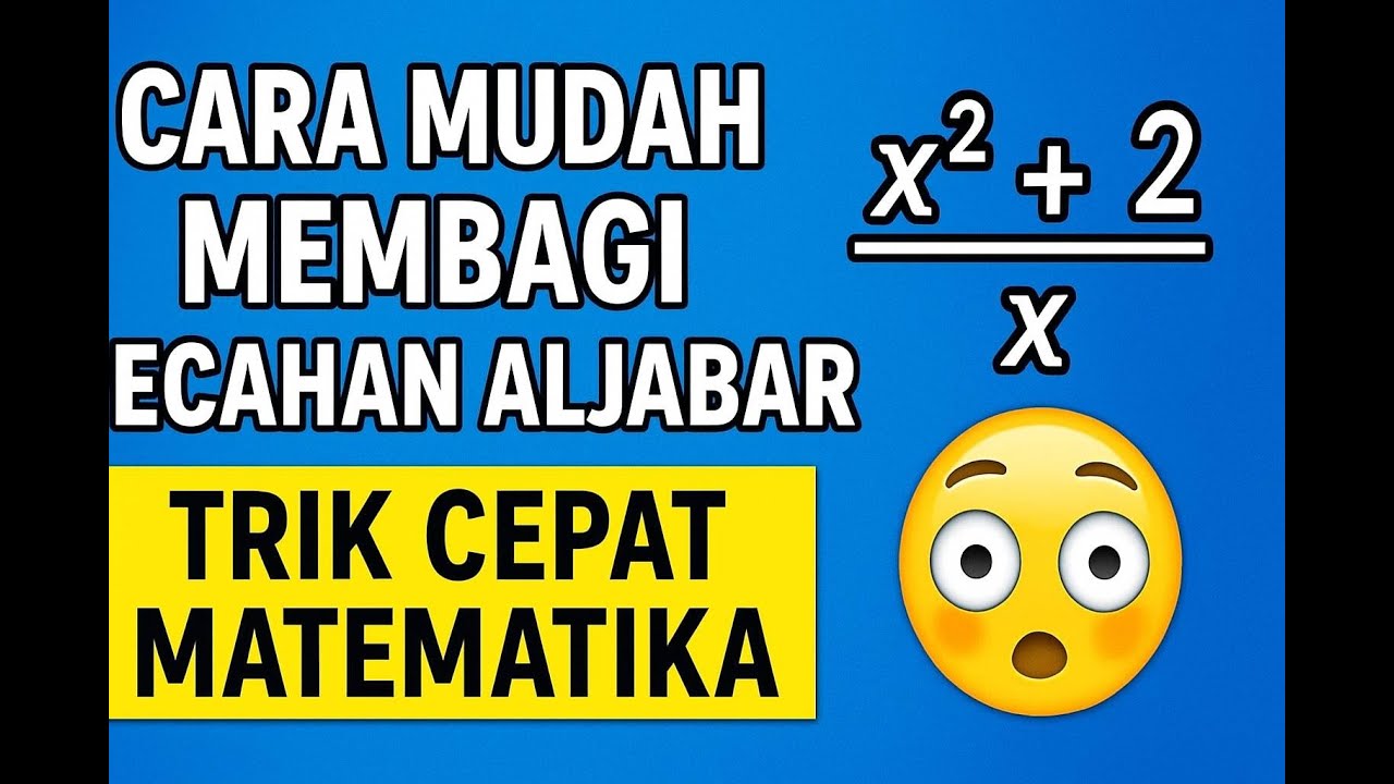 Cara Mudah Membagi Pecahan Aljabar | Trik Cepat Matematika