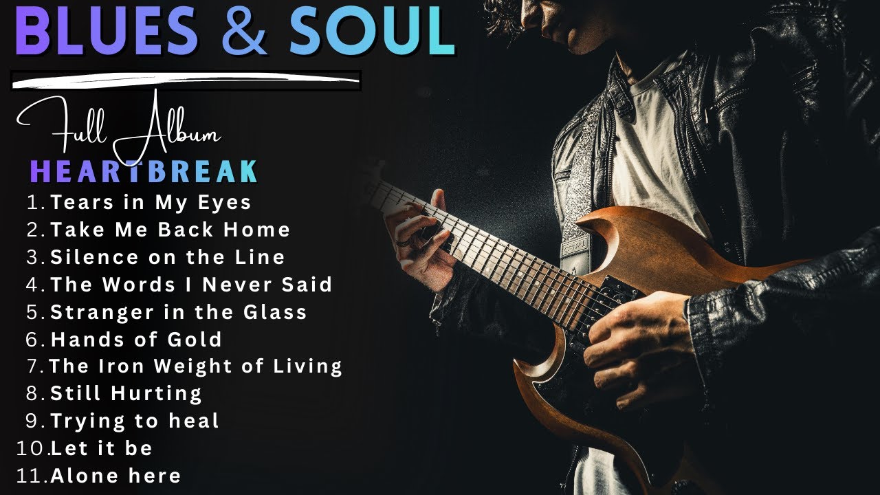 Best of Slow Blues/Rock Ballads Songs | JAZZ & BLUES  Album: Heartbreak