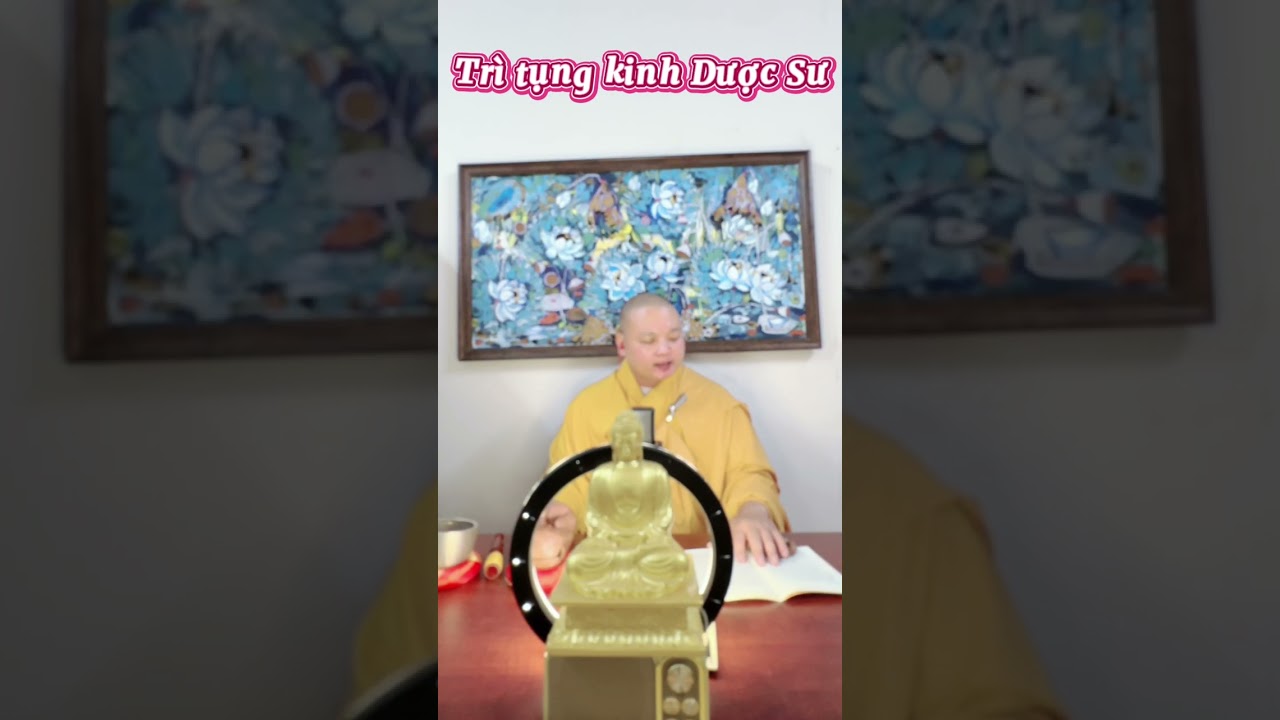 TỤNG KINH DƯỢC SƯ- Thầy Quảng Tịnh