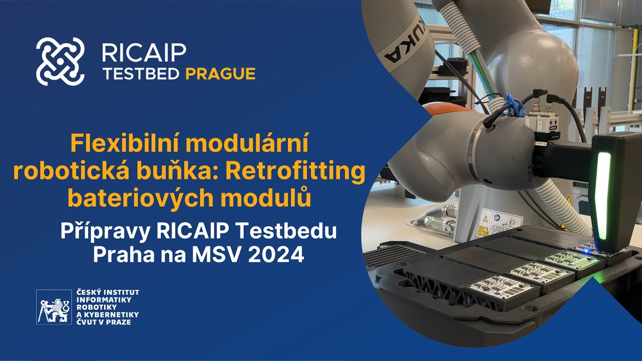 Př&iacute;pravy na MSV 2024 v RICAIP Testbed Praha - Flexibiln&iacute; modul&aacute;rn&iacute; robotick&aacute; buňka