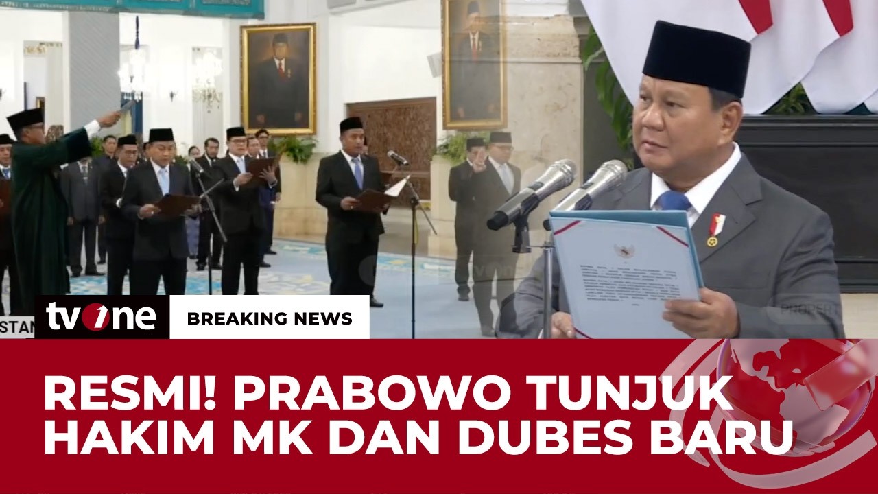 [BREAKING NEWS] Presiden Prabowo Lantik Hakim MK, Anggota Ombudsman & Duta Besar | tvOne