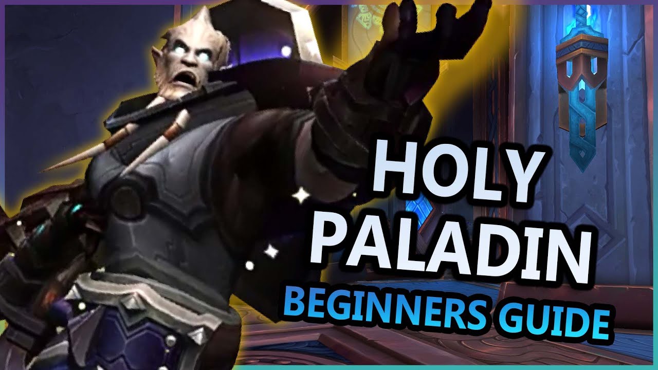 HOLY PALADIN BEGINNERS GUIDE | How To Play Holy Paladin | Rotation Playstyle & Talents | WoW