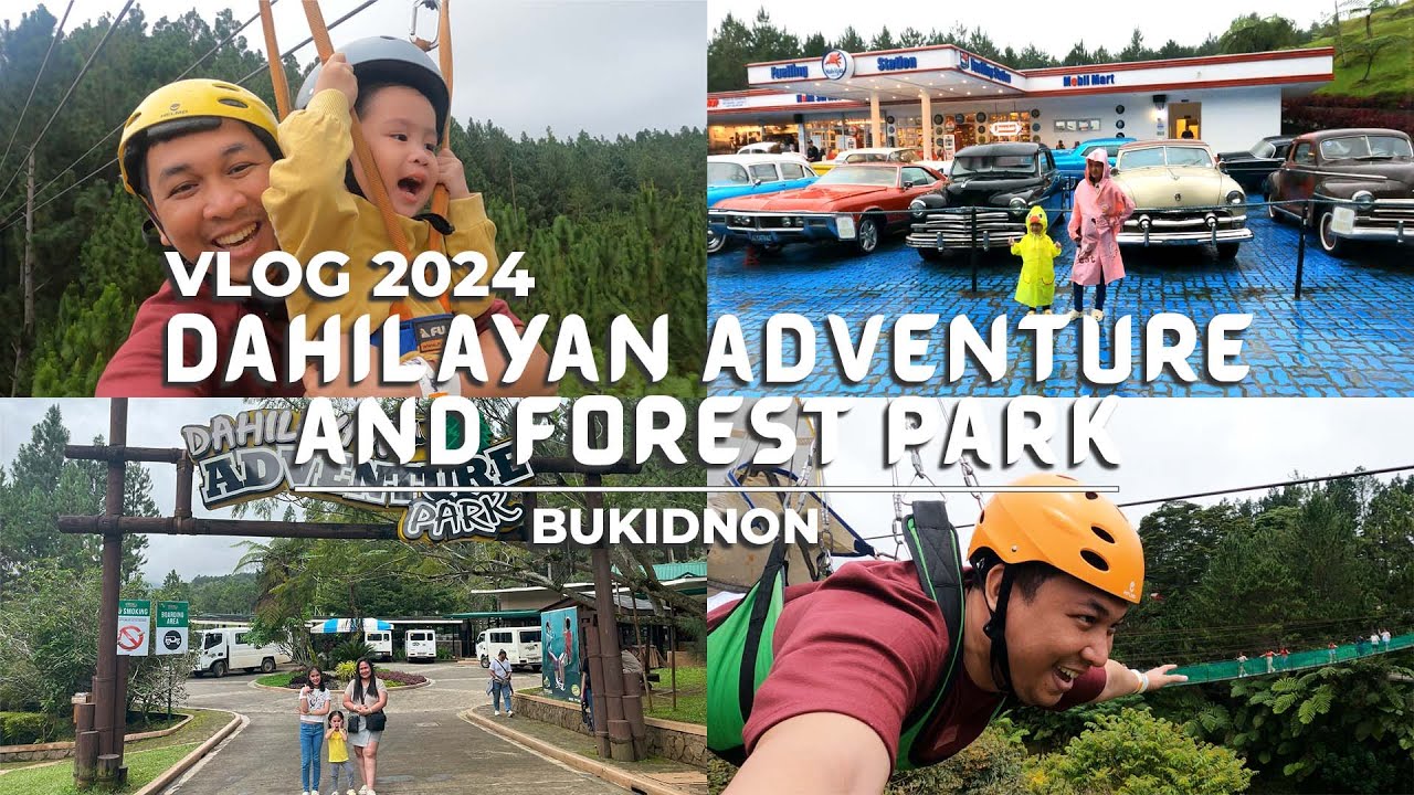 Bukidnon Dahilayan Adventure Park and Forest Park 2024 [4K] | Expenses and Guide 🌲✨😍