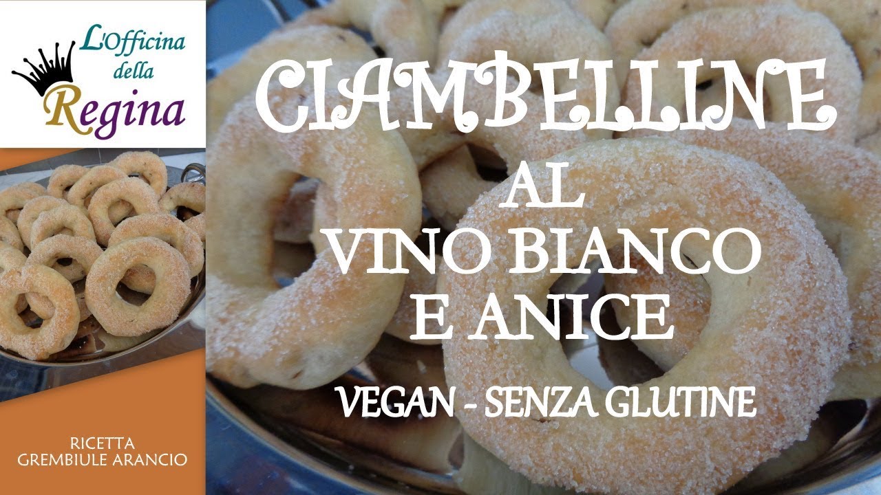 Ciambelline al vino bianco e anice (vegan - senza glutine)