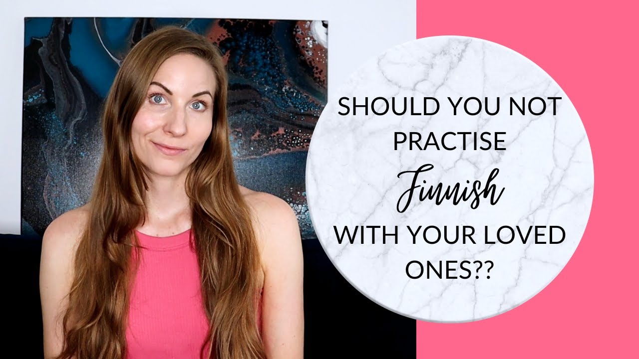 When not to practise Finnish with loved ones | Learn Finnish by listening!