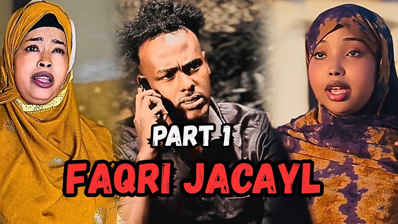 SOMALI SHORT FILM || 2026 | FAQRI JACAYL PART 1