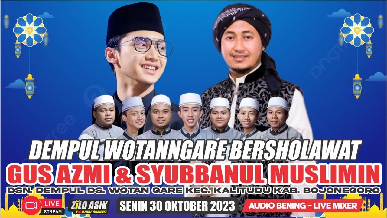 [LiVE] GUS AZMi & SYUBBANUL MUSLiMiN Bersholawat Bersama Warga Dempul Wotangare Bojonegoro