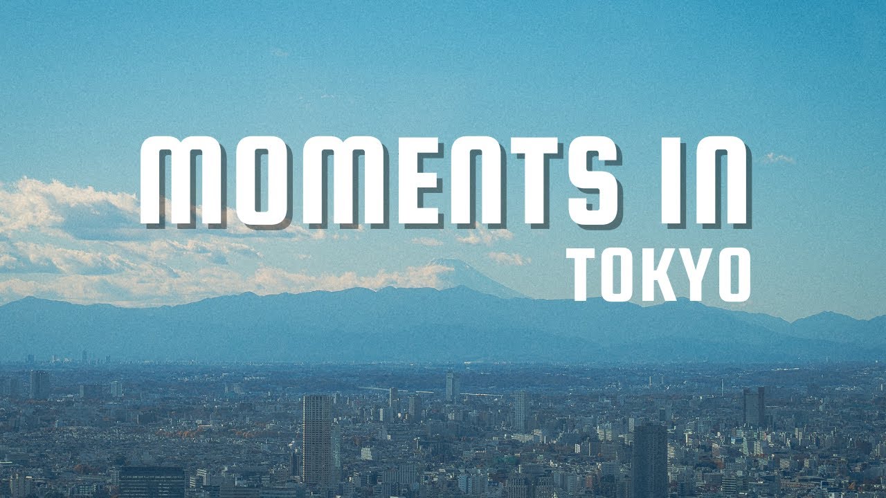 Moments in Tokyo