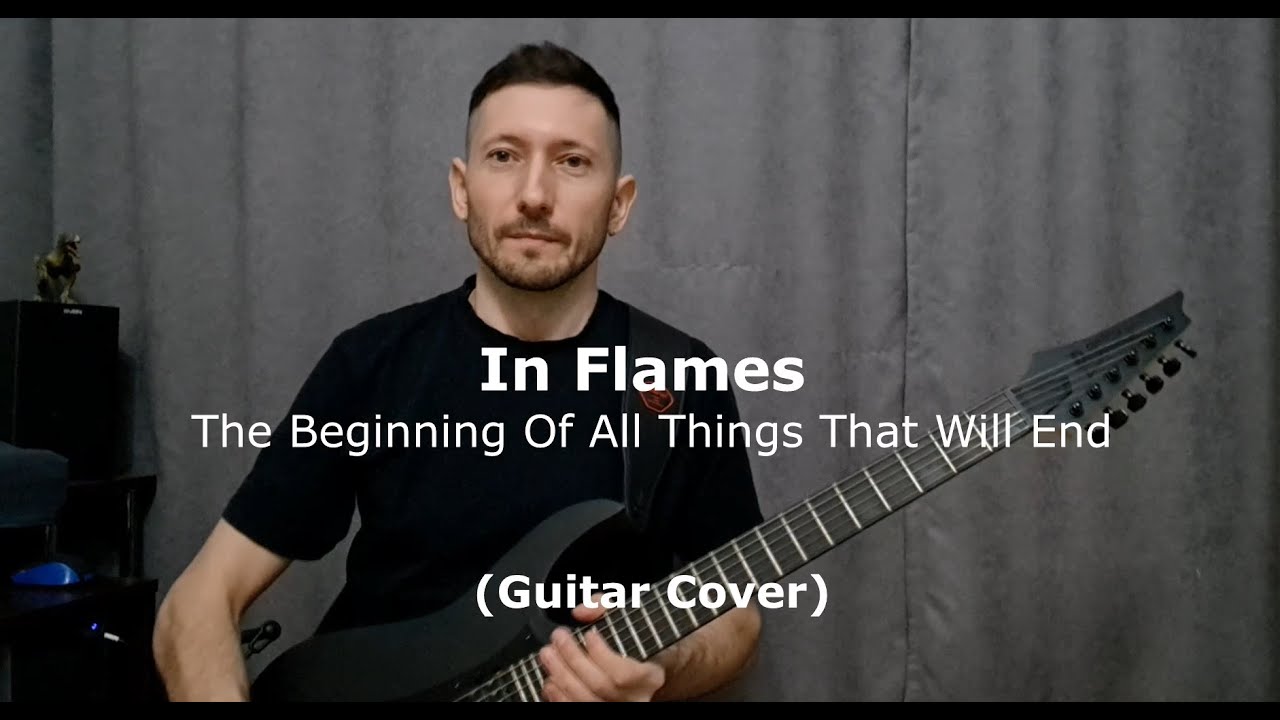In Flames - The Beginning Of All Things That Will End (Cover)