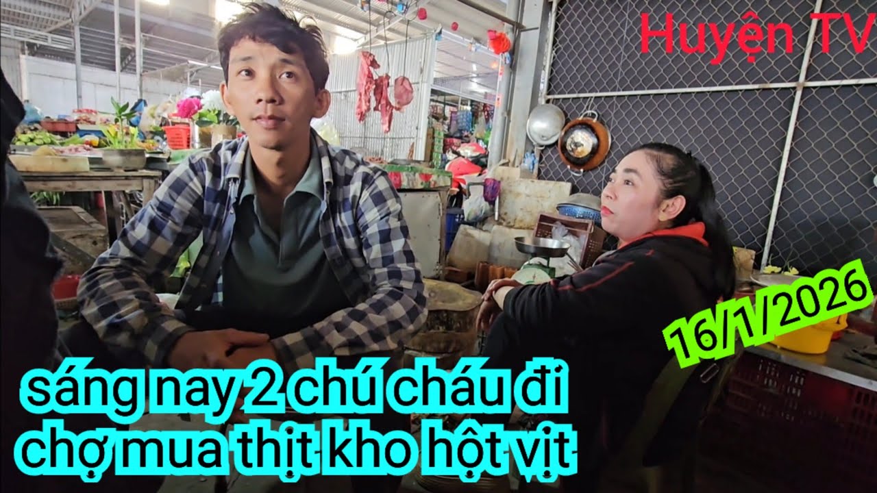 SÁNG NAY, 2 CHÚ CHÁU ĐI CHỢ MUA THỊT ,KHO HỘT VỊT