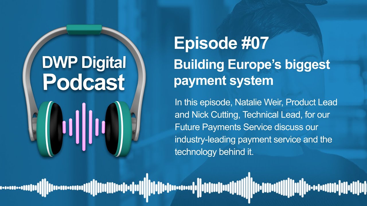 DWP Digital Podcast - #07 Building Europe&rsquo;s biggest payment system