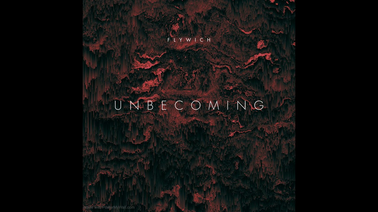 Flywich - Unbecoming