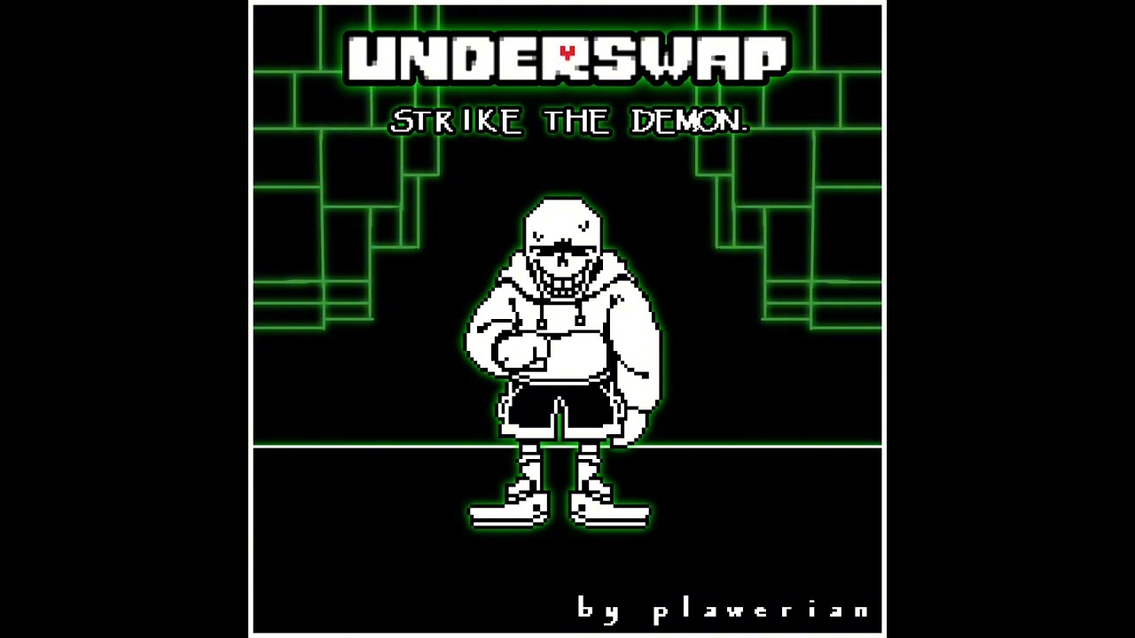 [Underswap] STRIKE THE DEMON. - Striking The Demon Down Take