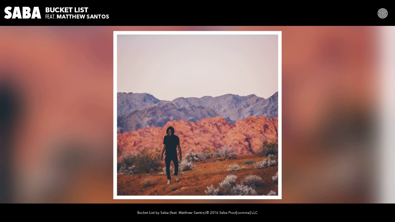 Saba - Bucket List feat. Matthew Santos (Audio)
