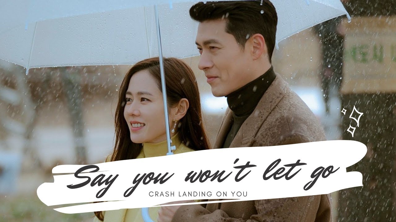 Crash Landing on You || Say you won't let go || Ri Jung Hyuk X Yoon Seri