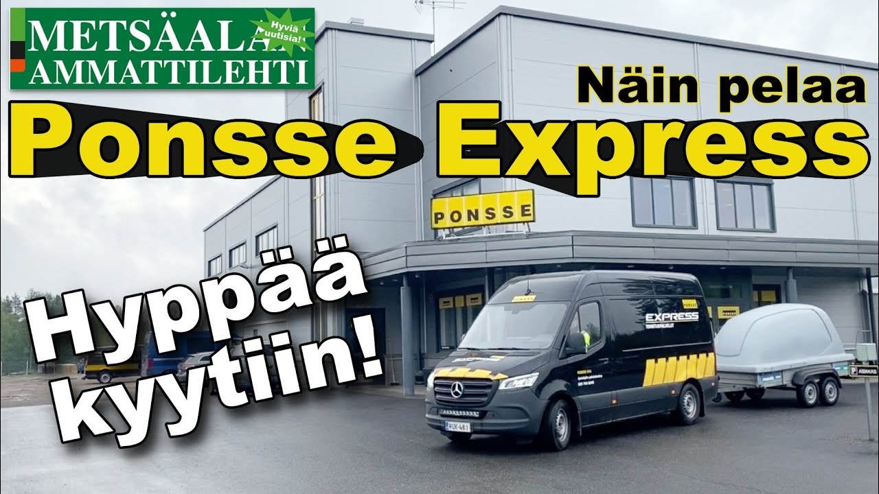 Ponsse Express - asiakasystävällinen rahtipalvelu metsäkoneiden varaosatoimituksiin.