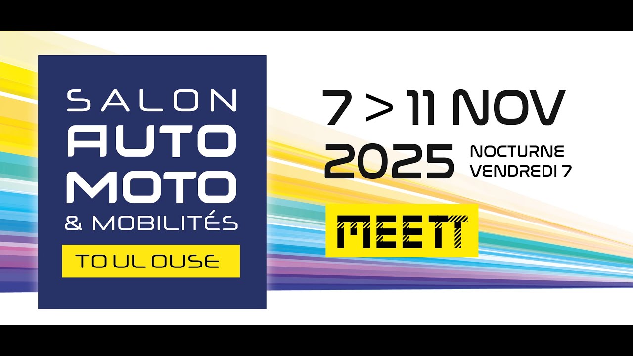 Salon Auto moto mobilité  Toulouse   le Meet nov 2025