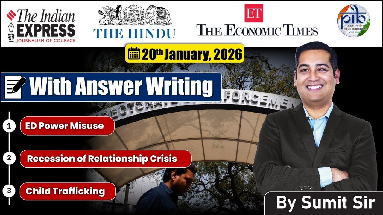 20 January, 2026 Editorial Discussion | Child Trafficking, Relationship crises, ED powers Misuse