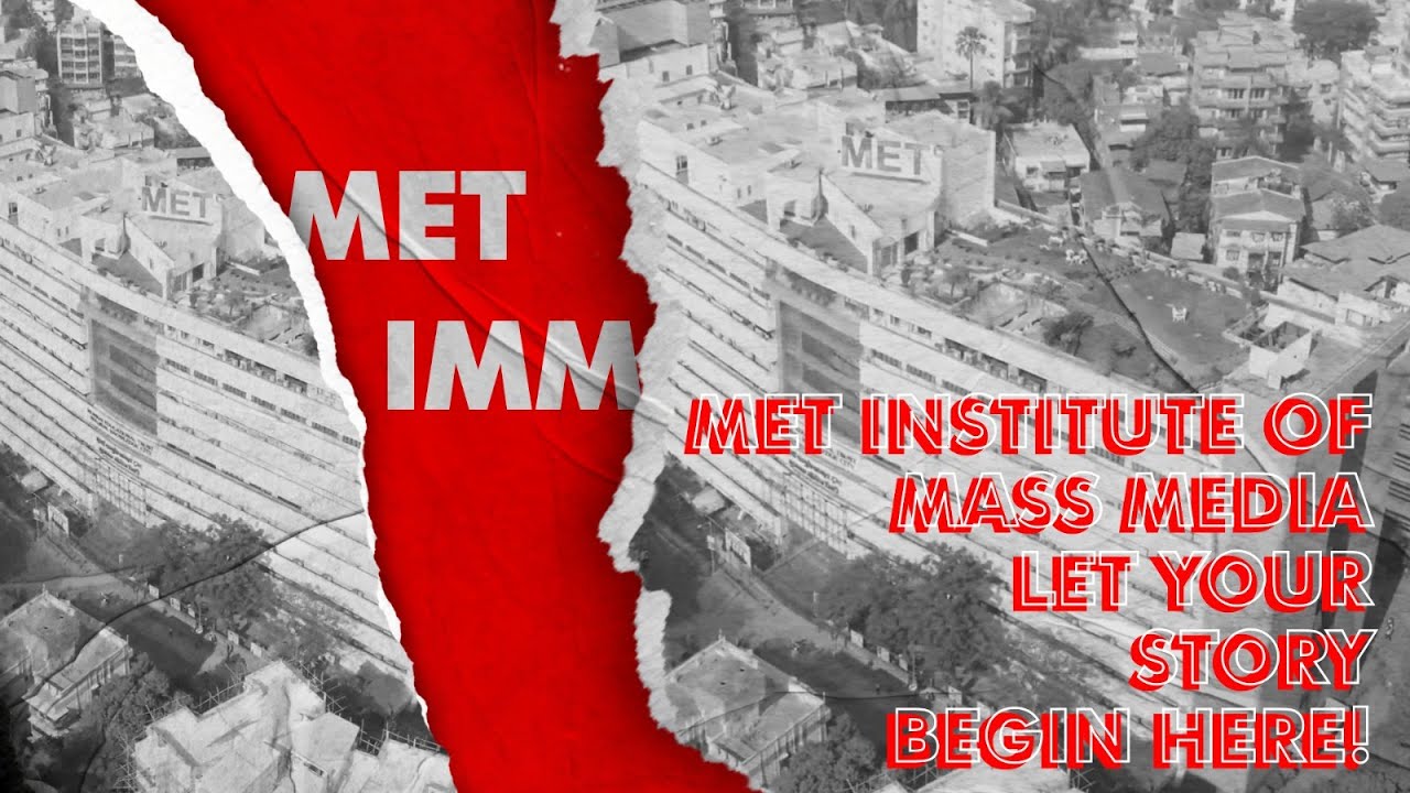 MET IMM | Best Media College in Mumbai | Advertising & PR, Digital, Journalism & Entertainment