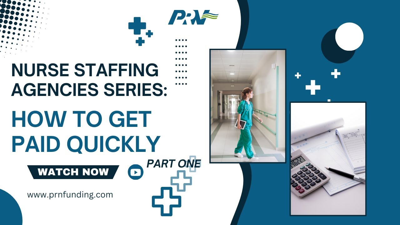 Nurse Staffing Agencies Series: How to Get Paid Quickly (Part 1)
