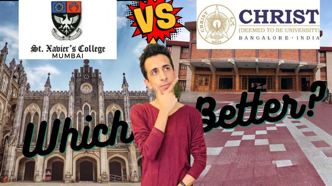 St Xaviers, Mumbai vs Christ University, Bangalore | Which is Better ?