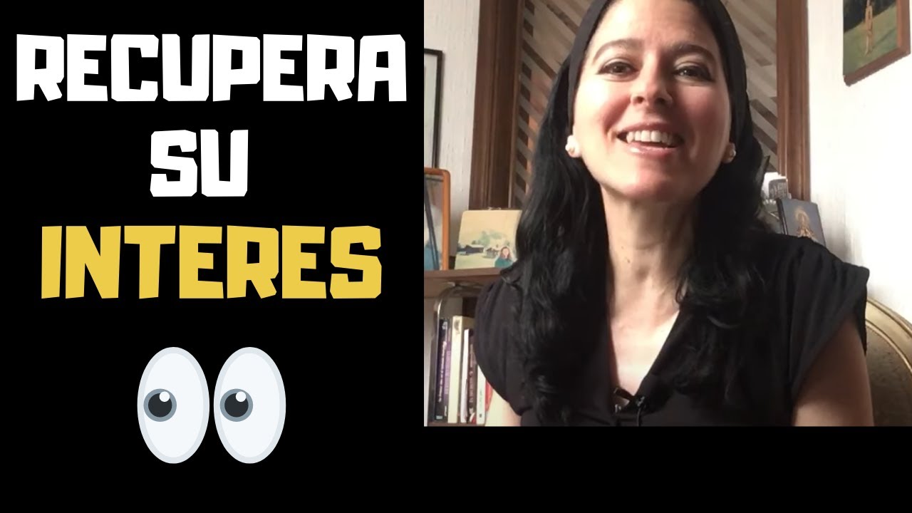 Que Hacer Si Perdio El INTERES POR TI