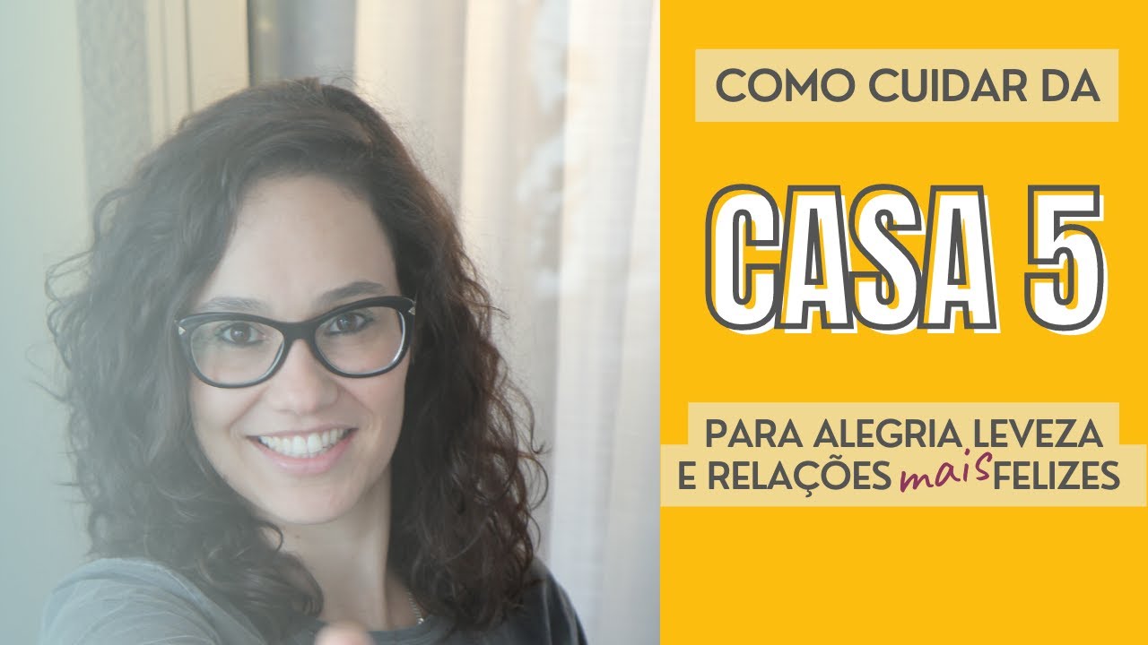 MINHA CASA é número 5. O que devo mudar? e manter?