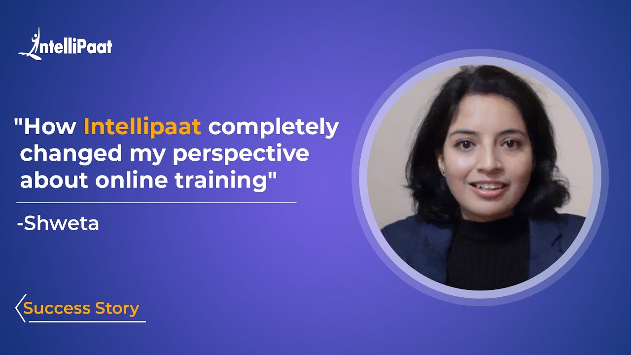 Data Science Course Intellipaat Review By Shweta | Is Intellipaat Data Science Course Worth It?