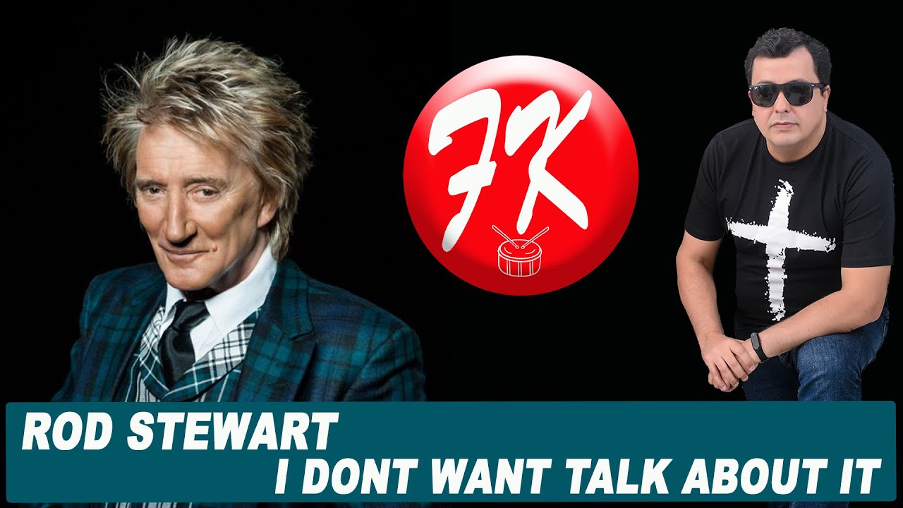 ROD STEWART | I DONT WANT TALK ABOUT IT by FERNANDO KIFFER (DRUM COVER)