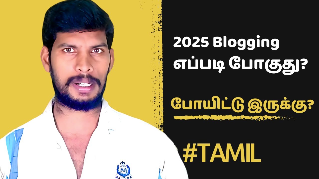 Bloging 2025 In Tamil  Wordpewss, Blogger, Adsense, Adx, and Etc