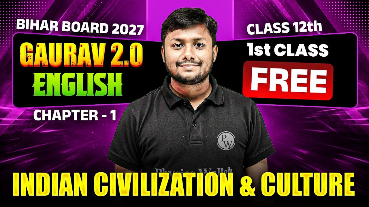 𝐈𝐧𝐝𝐢𝐚𝐧 𝐂𝐢𝐯𝐢𝐥𝐢𝐳𝐚𝐭𝐢𝐨𝐧 𝐚𝐧𝐝 𝐂𝐮𝐥𝐭𝐮𝐫𝐞 𝐂𝐥𝐚𝐬𝐬 𝟏𝟐 𝐄𝐧𝐠𝐥𝐢𝐬𝐡 | 𝐁𝐢𝐡𝐚𝐫 𝐁𝐨𝐚𝐫𝐝 𝐂𝐥𝐚𝐬𝐬 𝟏𝟐 𝐄𝐧𝐠𝐥𝐢𝐬𝐡 𝐂𝐡𝐚𝐩𝐭𝐞𝐫 𝟏 𝐆𝐚𝐮𝐫𝐚𝐯 𝟐.𝟎