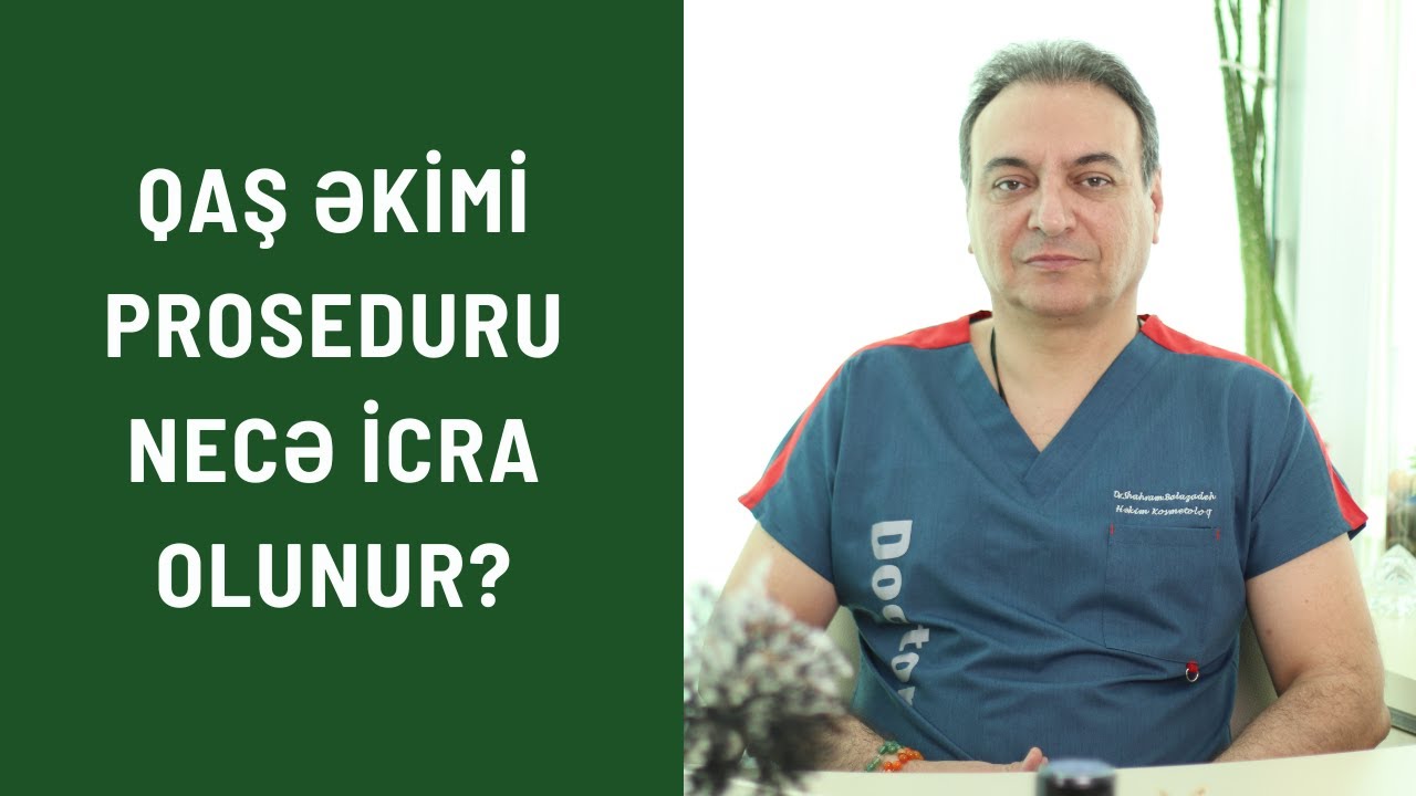 Qaş əkimi proseduru necə icra olunur❓