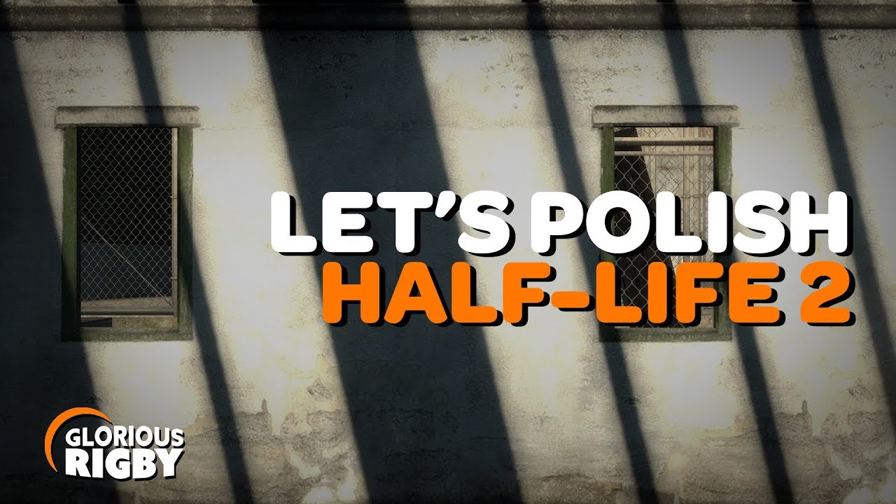 Upgrading Half-Life 2's Graphics.